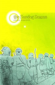 Sundog Season, The